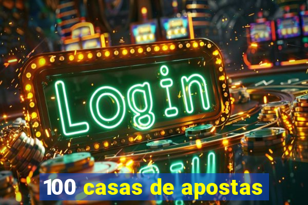 100 casas de apostas